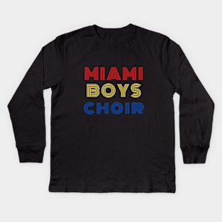 Maimi Boys Choir Kids Long Sleeve T-Shirt